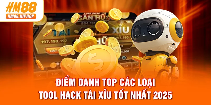 Điểm danh top các loại tool hack Tài Xỉu tốt nhất 2025