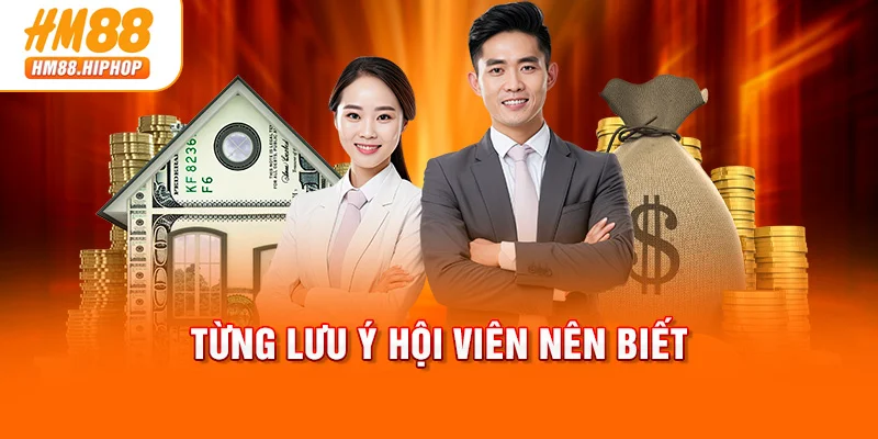 Từng lưu ý hội viên nên biết